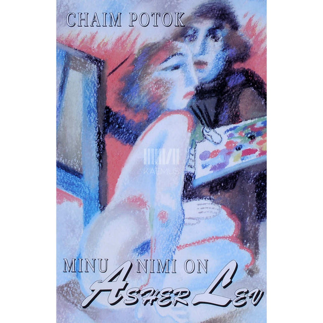 Chaim Potok - Minu nimi on Asher Lev