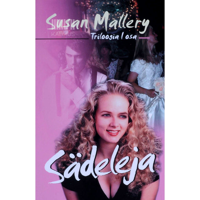 Susan Mallery - Sädeleja. Triloogia 1. osa