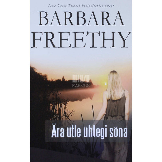 Barbara Freethy - Ära ütle ühtegi sõna
