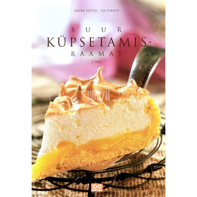 Maire Suitsu, Lia Virkus - Suur küpsetamisraamat 2. osa