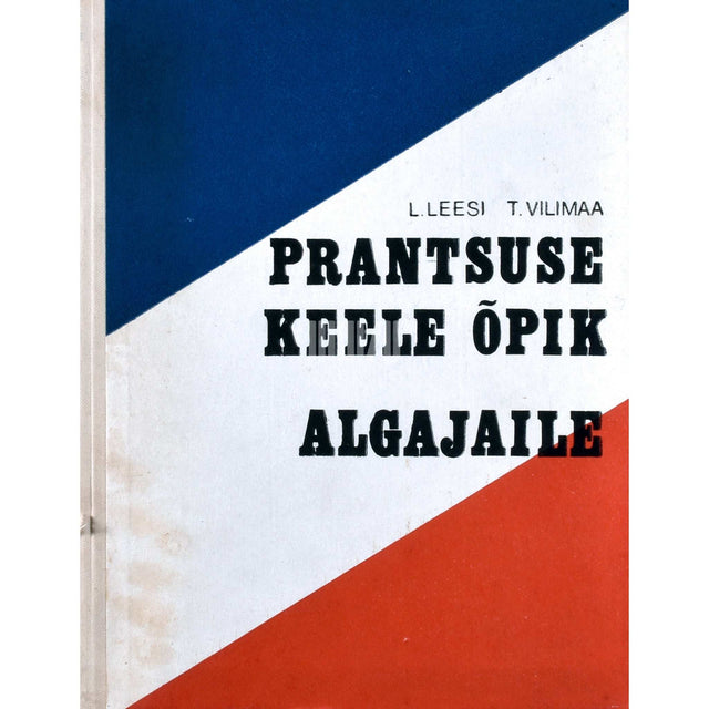 Lauri Leesi, Tiiu Vilimaa - Prantsuse keele õpik algajaile