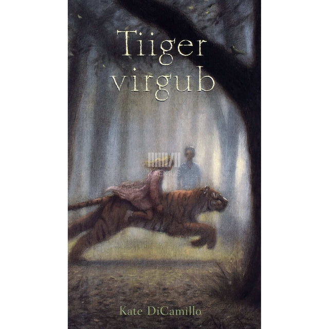 Kate DiCamillo - Tiiger virgub