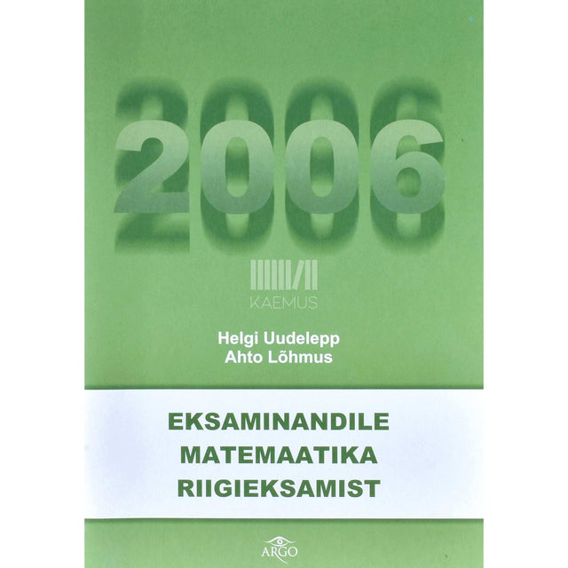 Helgi Uudelepp - Eksaminandile matemaatika riigieksamist 2006