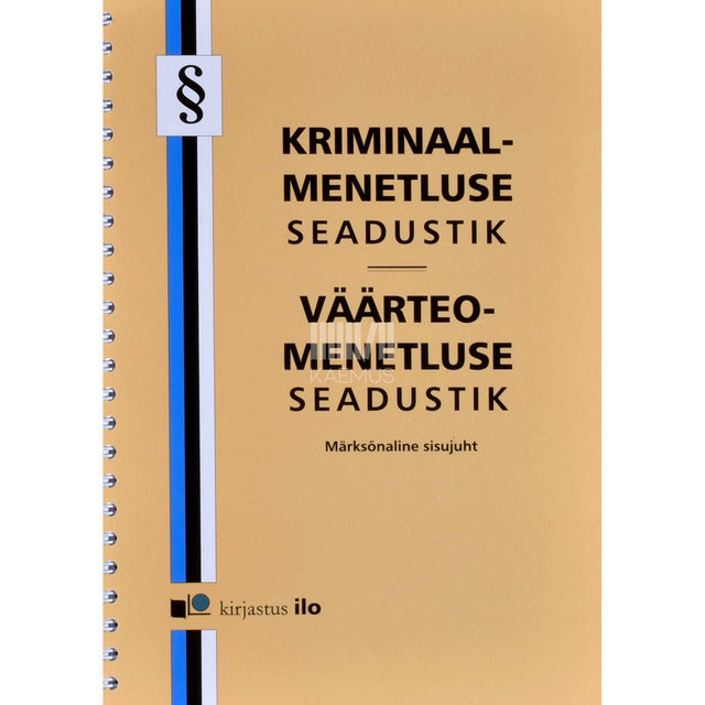 ... - Kriminaalmenetluse seadustik. Väärteomenetluse seadustik