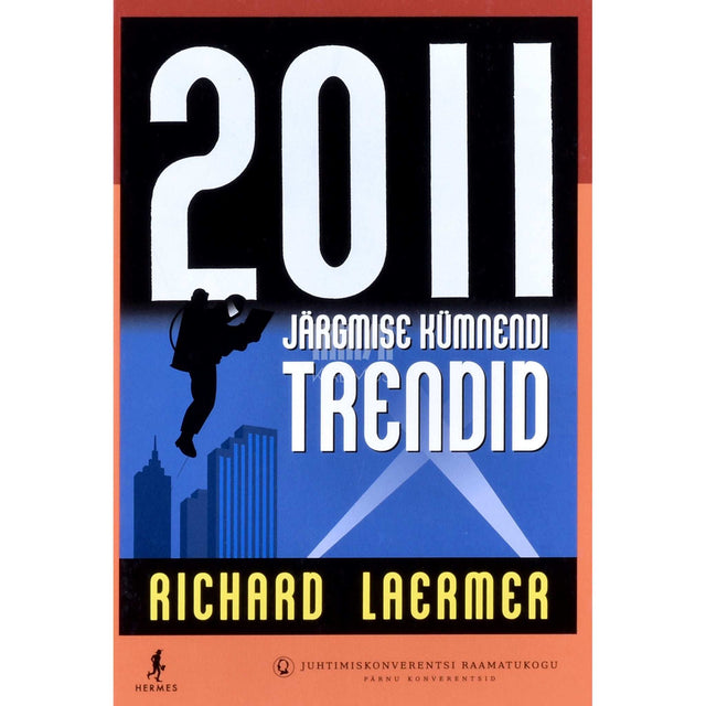 Richard Laermer - 2011. Järgmise kümnendi trendid