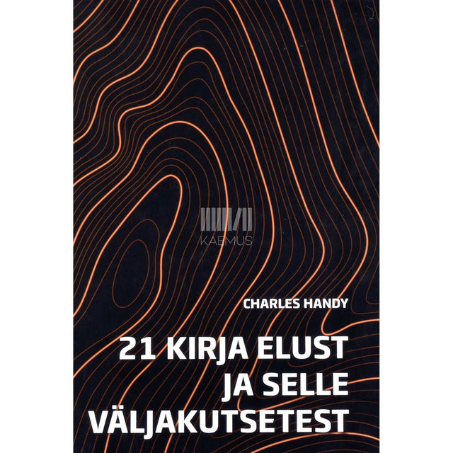 Charles Handy - 21 kirja elust ja selle väljakutsetest