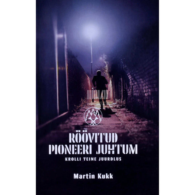 Martin Kukk - Röövitud pioneeri juhtum. Krolli teine juurdlus