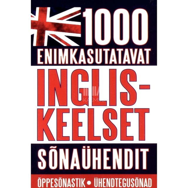 ... - 1000 enimkasutatavat ingliskeelset sõnaühendit
