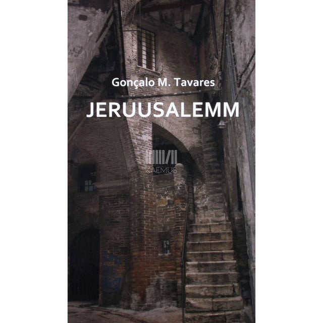 Gonçalo Manuel Tavares - Jeruusalemm