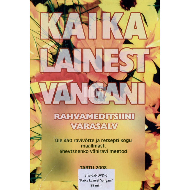 ... - Kaika Lainest Vangani 1. osa. Rahvameditsiini varasalv