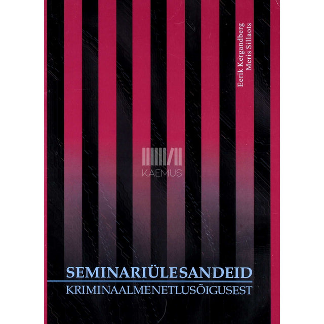 Eerik Kergandberg, Meris Sillaots - Seminariülesandeid kriminaalmenetlusõigusest