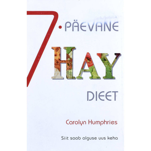 Carolyn Humphries - 7-päevane Hay dieet