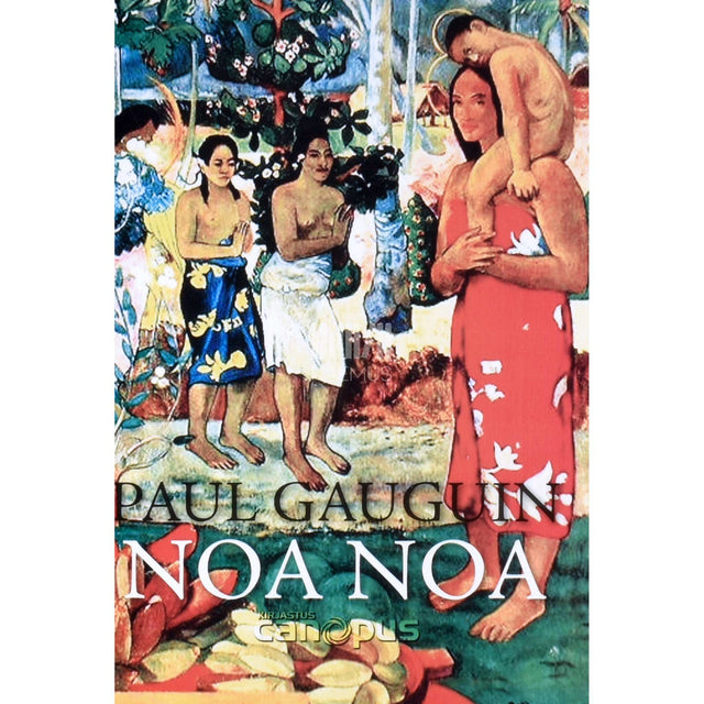 Paul Gauguin - Noa Noa. Elu Tahitil