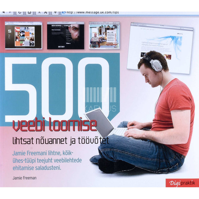 Jamie Freeman - 500 veebi loomise lihtsat nõuannet ja töövõtet