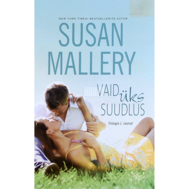 Susan Mallery - Vaid üks suudlus. Triloogia 1. osa