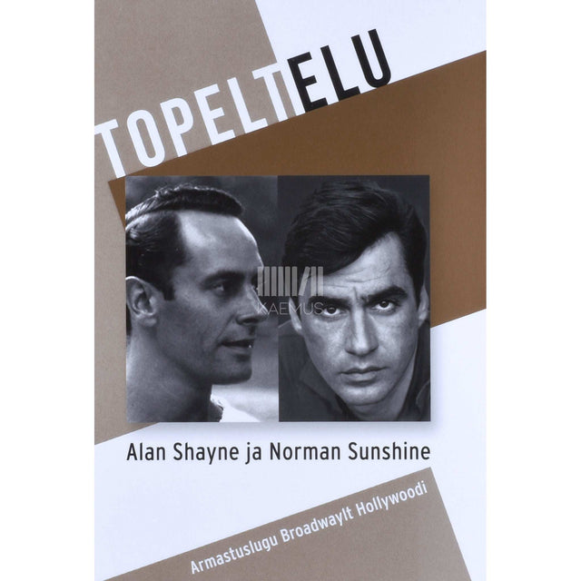 Alan Shayne, Norman Sunshine - Topeltelu. Armastuslugu Broadwaylt Hollywoodi