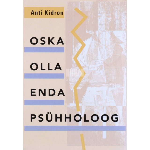 Anti Kidron - Oska olla enda psühholoog