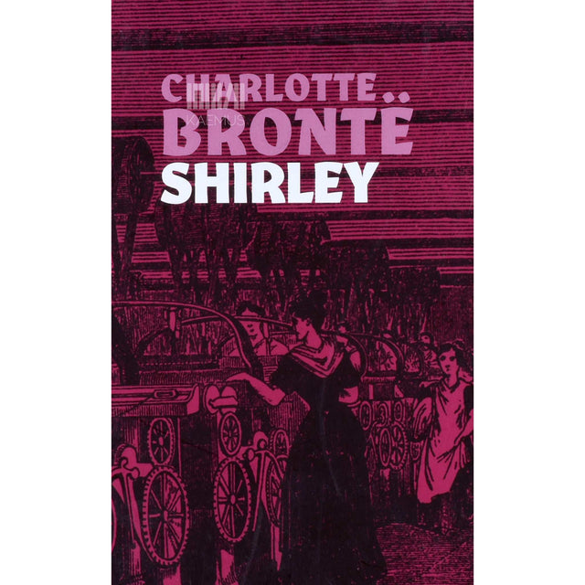 Charlotte Brontë - Shirley