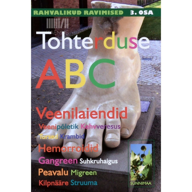 ... - Tohterduse ABC. Rahvalikud ravimised 3. osa