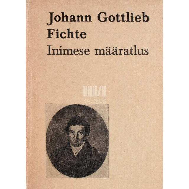 Johann Gottlieb Fichte - Inimese määratlus