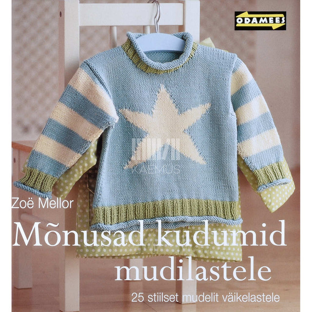 Zoė Mellor - Mõnusad kudumid mudilastele. 25 stiilset mudelit väikelastele
