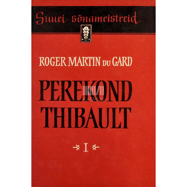 Roger Martin du Gard - Perekond Thibault 1. osa
