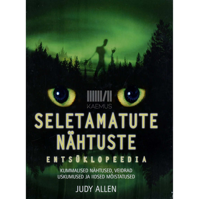 Judy Allen - Seletamatute nähtuste entsüklopeedia
