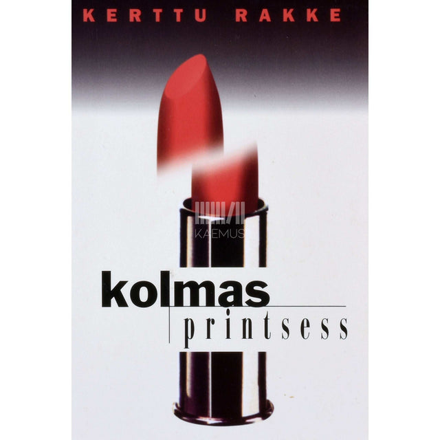 Kerttu Rakke - Kolmas printsess