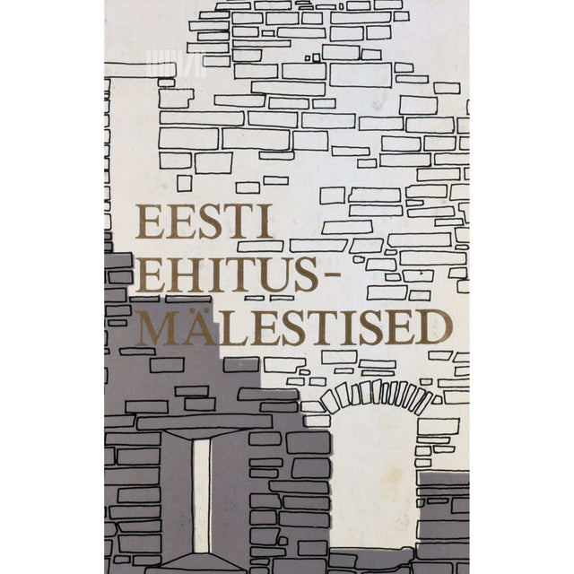 ... - Eesti ehitusmälestised. Aastaraamat