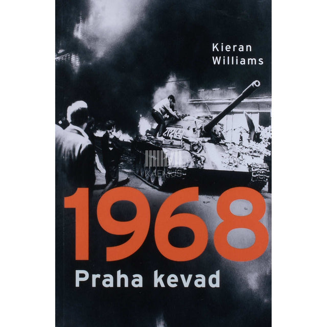 Kieran Williams - 1968. Praha kevad ja selle järelkajad