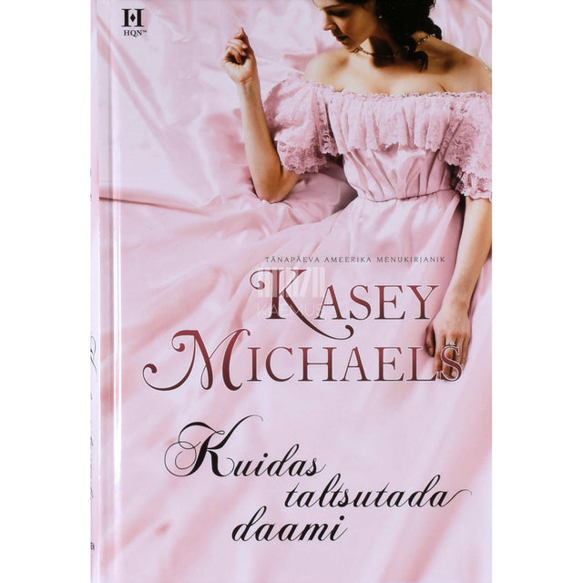 Kasey Michaels - Kuidas taltsutada daami