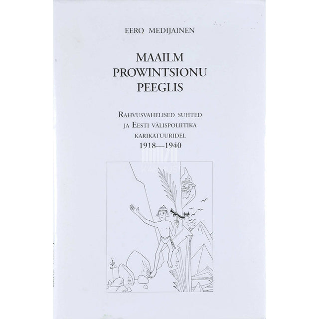 Eero Medijainen - Maailm prowintsionu peeglis