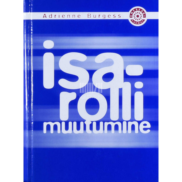Adrienne Burgess - Isarolli muutumine