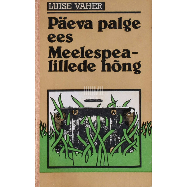 Luise Vaher - Päeva palge ees. Meelespealillede hõng