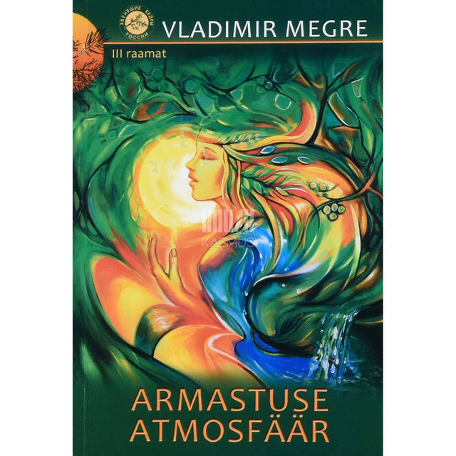 Vladimir Megre - Armastuse atmosfäär. Autori redigeeritud ja täiendatud