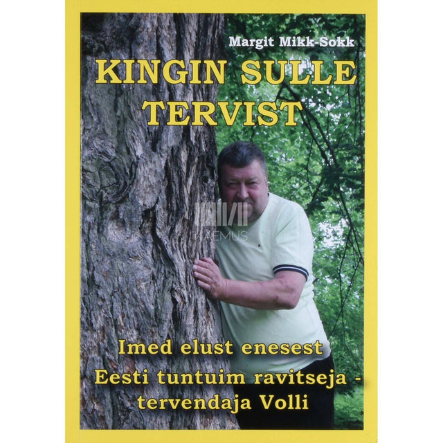 Margit Mikk-Sokk - Kingin sulle tervist. Imed elust enesest Eesti tuntuim …