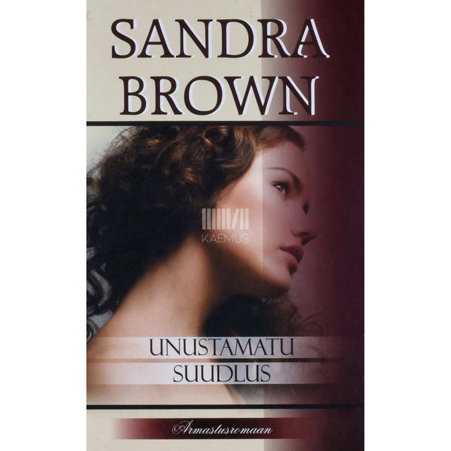 Sandra Brown - Unustamatu suudlus