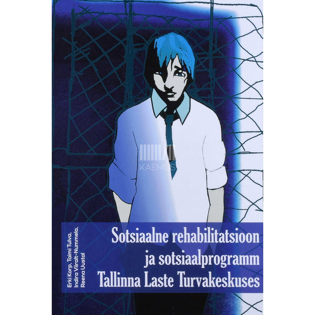 ... - Sotsiaalne rehabilitatsioon ja sotsiaalprogramm Tallinna Laste Turvakeskuses. Artiklite kogumik