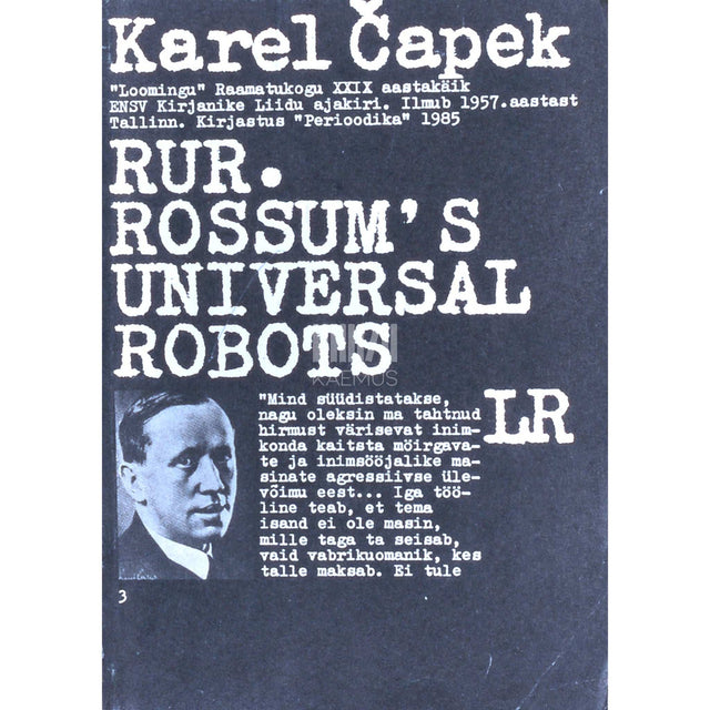 Karel Čapek - RUR. Rossum's Universal Robots. Kollektiivdraama 3 vaatuses sissejuh. komöödia
