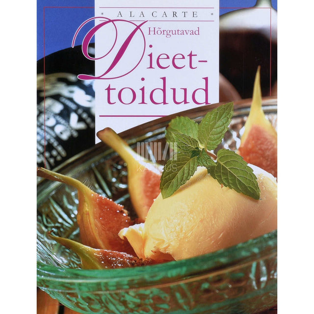 ... - Hõrgutavad dieettoidud