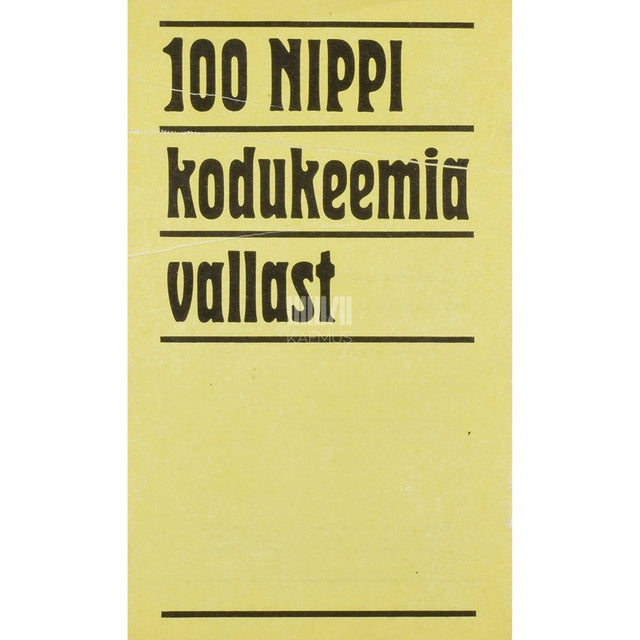 ... - 100 nippi kodukeemia vallast 2. osa. Vanaema majapidamisnõuanded