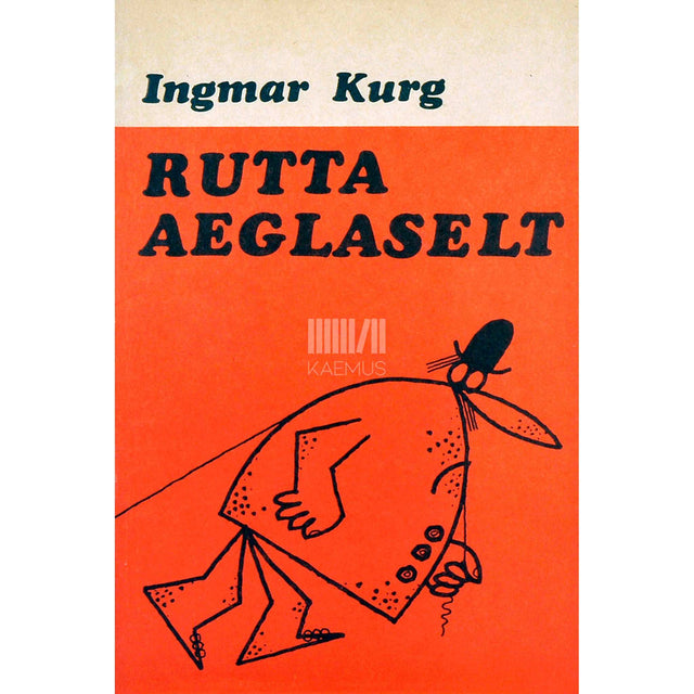 Ingmar Kurg - Rutta aeglaselt