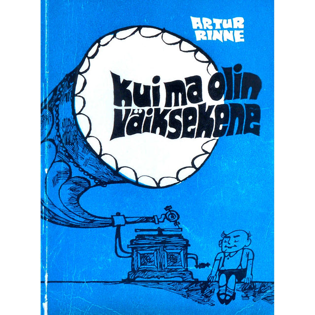 Artur Rinne - Kui ma olin väiksekene