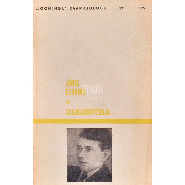 Janis Ezerinš - Salakaubavedaja. Novellid ja jutustused