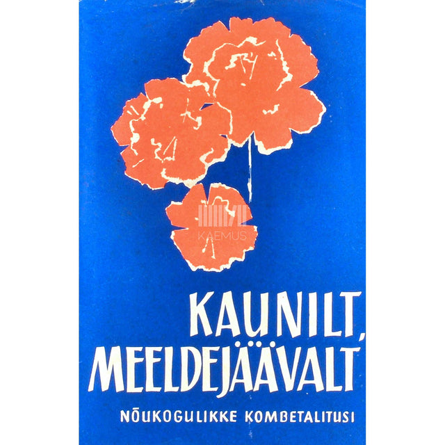... - Kaunilt, meeldejäävalt. Nõukogulikke kombetalitusi