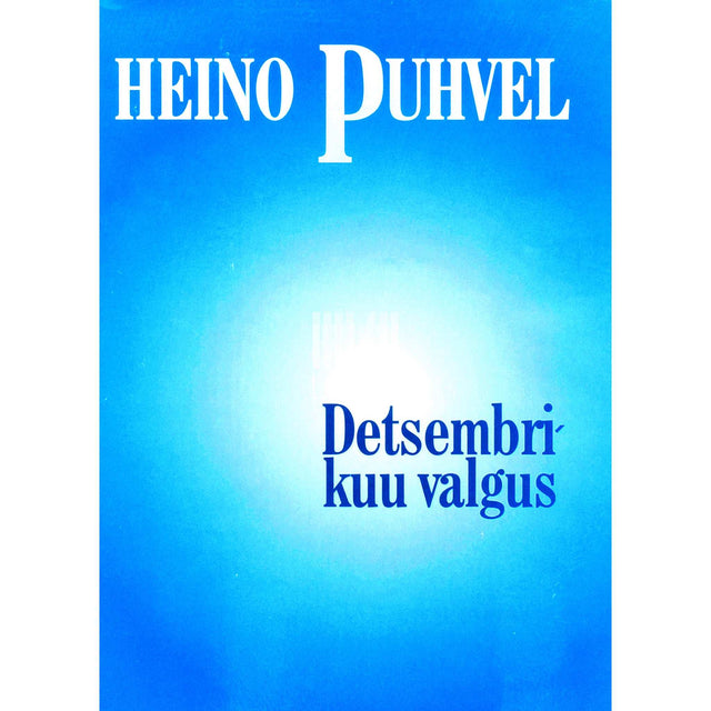 Heino Puhvel - Detsembrikuu valgus
