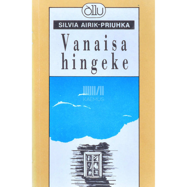 Silvia Airik-Priuhka - Vanaisa hingeke