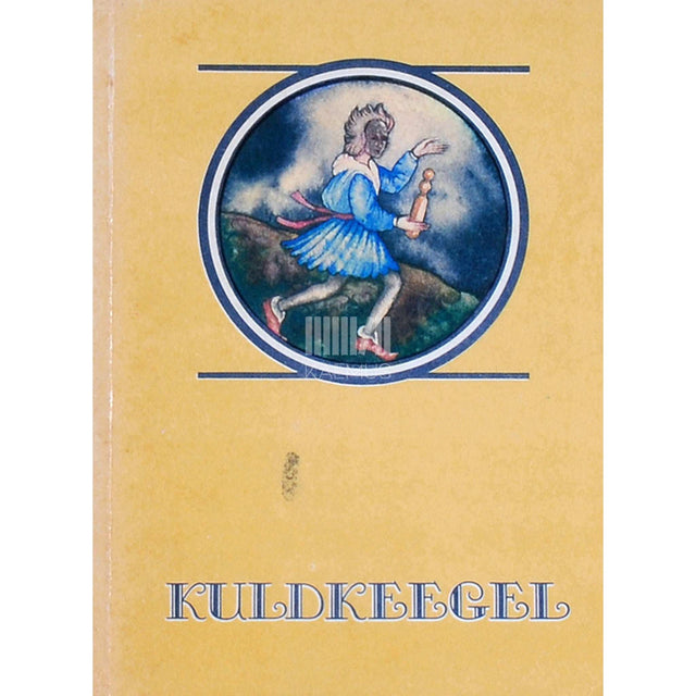 Ludwig Bechstein - Kuldkeegel. Valik saksa muistendeid