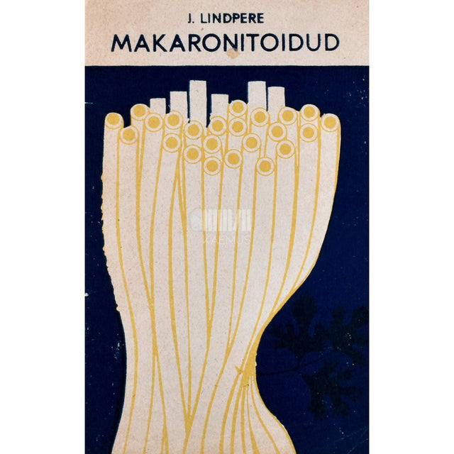 Juta Lindpere - Makaronitoidud