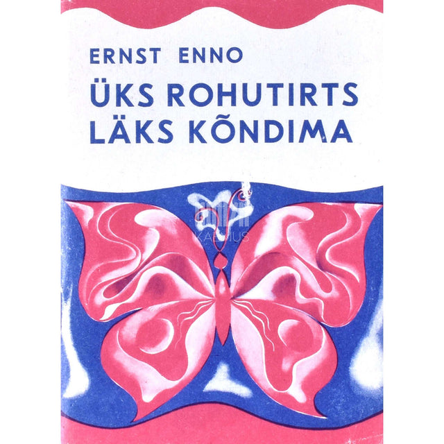 Ernst Enno - Üks rohutirts läks kõndima. Luuletusi lastele